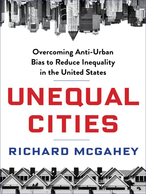 Title details for Unequal Cities by Richard McGahey - Available